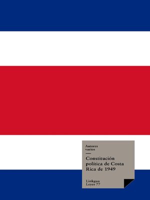 cover image of Constitución Política de Costa Rica 1949 con reformas hasta el 2003